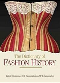 The Dictionary of Fashion History (Paperback, Revised, Update)