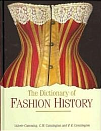 The Dictionary of Fashion History (Hardcover, Reissue)