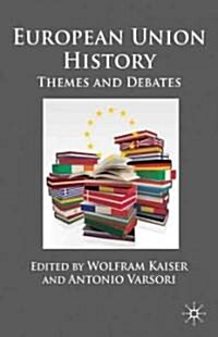 European Union History : Themes and Debates (Hardcover)