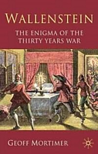 Wallenstein : The Enigma of the Thirty Years War (Hardcover)