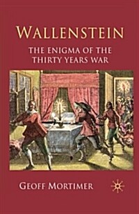 Wallenstein : The Enigma of the Thirty Years War (Paperback)