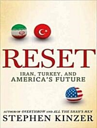 Reset: Iran, Turkey, and Americas Future (MP3 CD)
