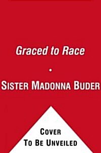 The Grace to Race (Hardcover)