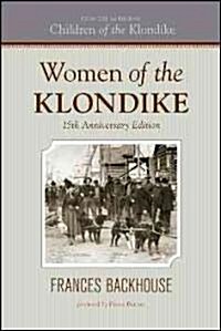 Women of the Klondike (Paperback, Revised, 15th A)