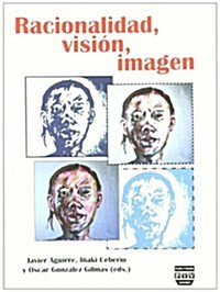 Racionalidad, vision, imagen / Rationality, Vision, Image (Paperback)