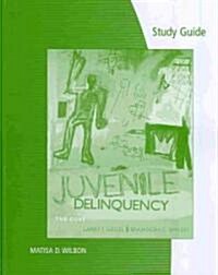 Study Guide for Siegel/Welshs Juvenile Delinquency: The Core (Paperback, 4)