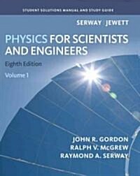 Physics for Scientists and Engineers (Paperback, 8th, Solution Manual, Student)
