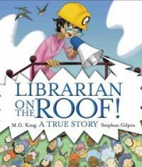 Librarian on the Roof!: A True Story (Hardcover) - A True Story