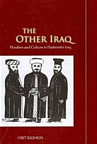 The Other Iraq: Pluralism and Culture in Hashemite Iraq (Paperback)