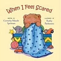 When I Feel Scared (Board Books)