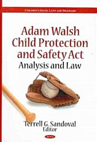 Adam Walsh Child Protection & Safety ACT (Hardcover, UK)