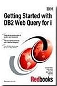 Getting Started With DB2 Web Query for I (Paperback)