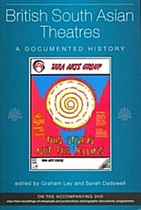 British South Asian Theatres : A Documented History (with accompanying DVD) (Paperback)