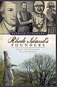 Rhode Island Founders: From Settlement to Statehood (Paperback)