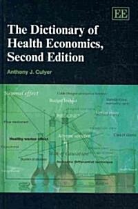 The Dictionary of Health Economics (Hardcover, 2nd)