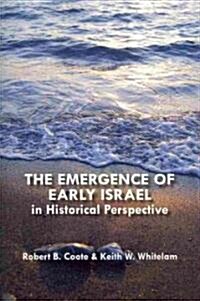 The Emergence of Early Israel in Historical Perspective (Paperback)