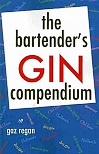 The Bartenders Gin Compendium (Paperback)