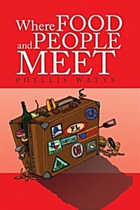 Where Food and People Meet (Paperback)