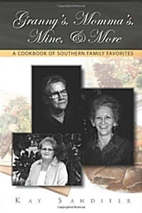 Grannys, Mommas, Mine, & More (Paperback)