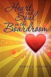 Heart and Soul in the Boardroom (Paperback)