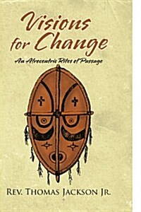Visions for Change: A Manhood and Womanhood Program (Paperback)