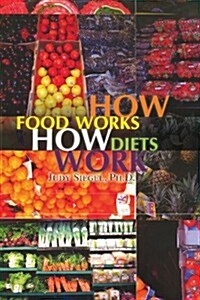 How Food Works / How Diets Work (Paperback)