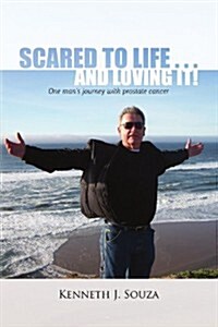 Scared to Life . . . and Loving It! (Paperback)