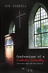 Confessions of a Catholic Schoolboy (Paperback)