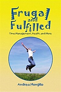 Frugal and Fulfilled (Paperback)