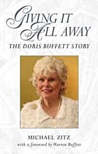 Giving It All Away the Doris Buffett Sto (Hardcover)