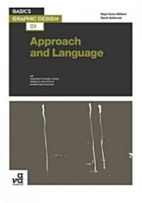 Basics Graphic Design 01: Approach and Language (Paperback)