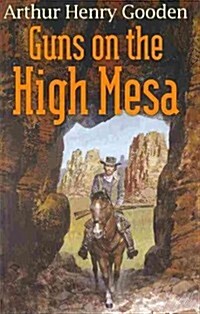 Guns on the High Mesa (Hardcover)