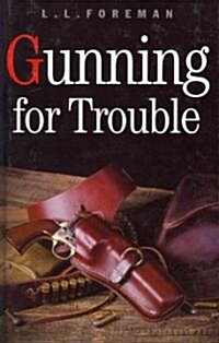 Gunning for Trouble (Hardcover, Facsimile ed)