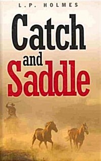 Catch and Saddle (Hardcover)