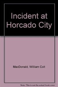 Incident at Horcado City (Hardcover)