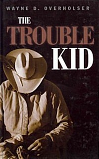 The Trouble Kid (Hardcover)