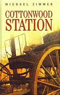 Cottonwood Station (Hardcover, Facsimile ed)