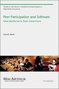Peer Participation and Software: What Mozilla Has to Teach Government (Paperback)