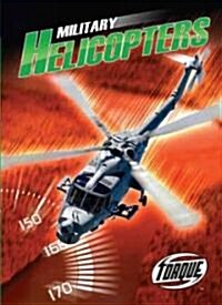 Military Helicopters (Library Binding)