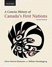 A Concise History of Canadas First Nations (Paperback, 2)