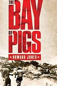 The Bay of Pigs (Paperback)