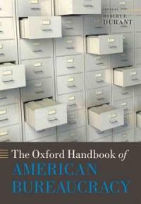 The Oxford handbook of American bureaucracy