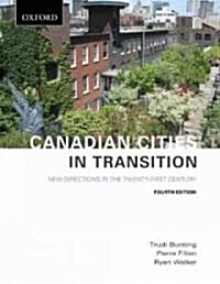 Canadian Cities in Transition: New Directions in the Twenty-First Century (Paperback, 4)