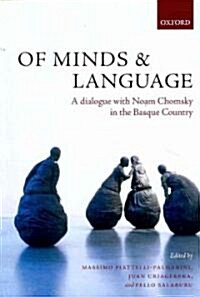 Of Minds and Language : A Dialogue with Noam Chomsky in the Basque Country (Paperback)