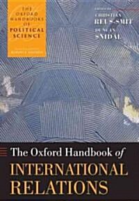 The Oxford Handbook of International Relations (Paperback)