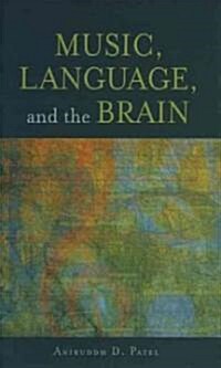 Music, Language, and the Brain (Paperback)