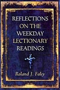 Reflections on the Weekday Lectionary Readings (Paperback)