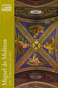 Miguel de Molinos (Cws): The Spiritual Guide (Paperback)
