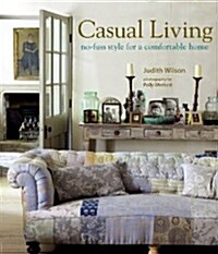Casual Living : No-fuss Style for a Comfortable Home (Hardcover)
