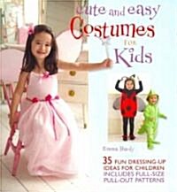 Cute and Easy Costumes for Kids (Paperback)
